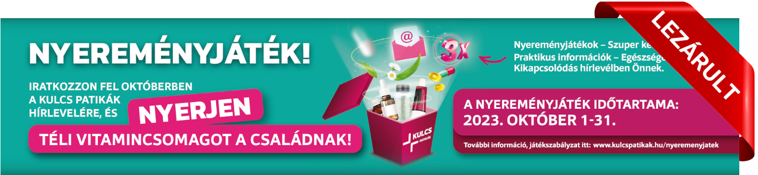 Kulcs Patikák Hírlevél Nyereményjáték - 2023 november Kulcs Patikák Hírlevél Nyereményjáték - 2023 november